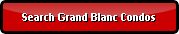 Search Grand Blanc Condos for sale