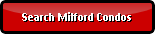 Search Milford Condos for Sale