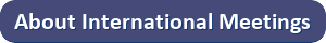 About International Meetings