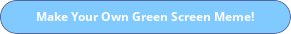GreenScreenMemes