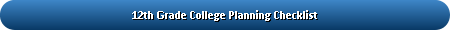 twelfth grade college planning checklist button