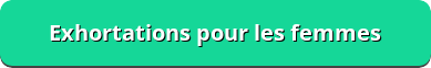 Exhortations pour les femmes