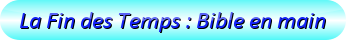 La Fin des Temps, Bible en mains