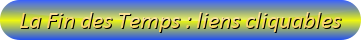 La Fin des Temps, liens cliquables