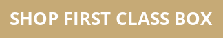 SHOP FIRST CLASS BOX